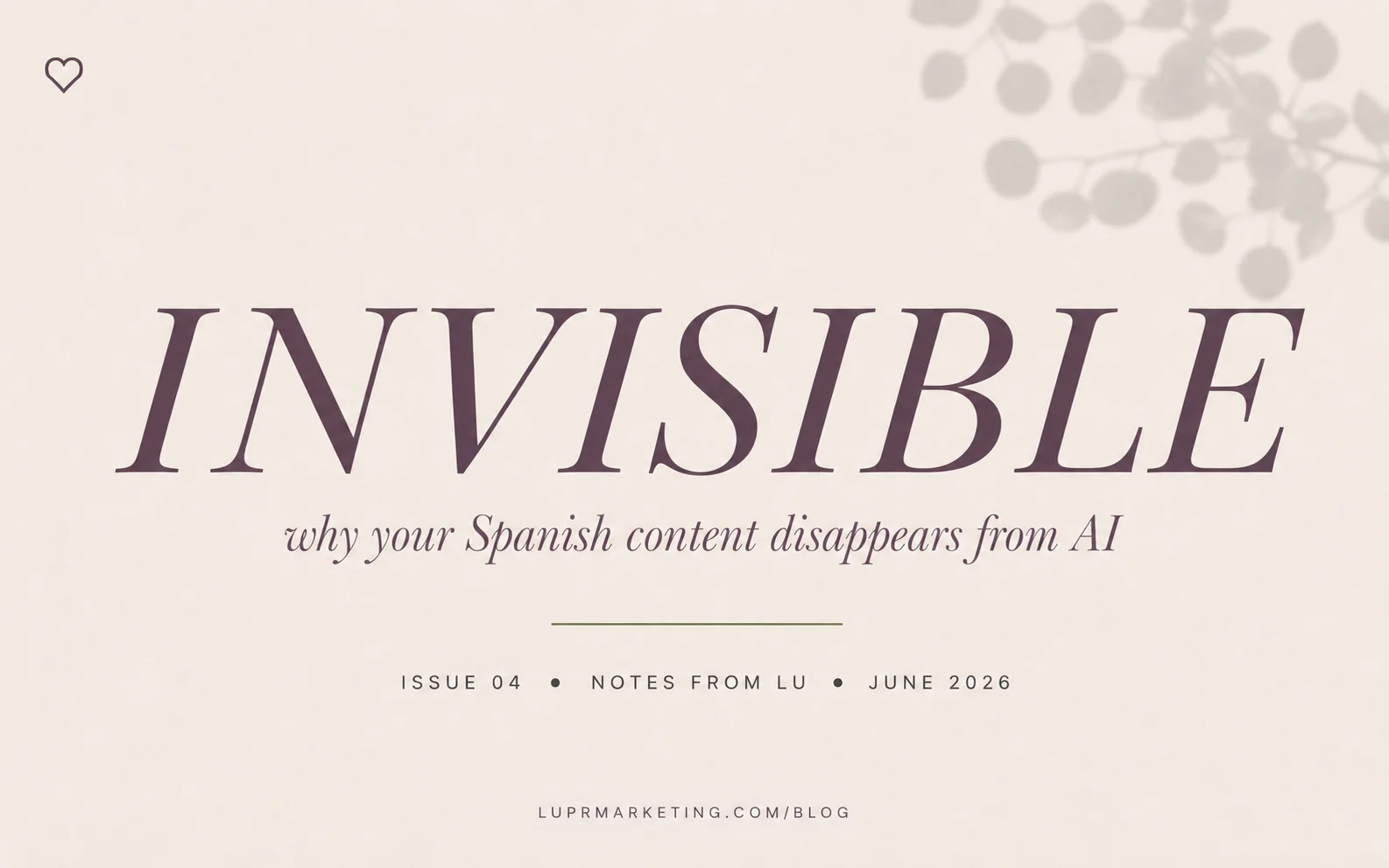 Por qué tu contenido en español es invisible para la IA ● Portada editorial de la edición de Lecturas de Lu sobre visibilidad en búsquedas con IA en español